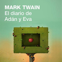 【 AUDIOLIBRO 】▶️ El diario de Adán y Eva - Mark Twain