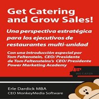 【 AUDIOLIBRO 】▶️ Get Catering and Grow Sales! - Una perspectiva estrategica para los ejecutivos de restaurantes multi-unidad