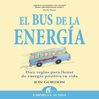 【 AUDIOLIBRO 】▶️ El bus de la energía - Jon Gordon