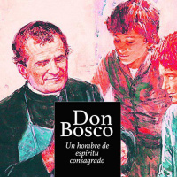 【 AUDIOLIBRO 】▶️ Don Bosco - Un hombre de espíritu consagrado