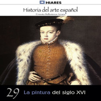 【AUDIOLIBRO】▶️ La pintura del siglo XVI (Historia del arte español 29)
