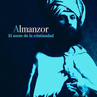 【 AUDIOLIBRO 】▶️ Almanzor - El azote de la cristiandad