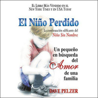 【AUDIOLIBRO】▶️ El Niño Perdido: Un pequeño en busca del amor de una familia