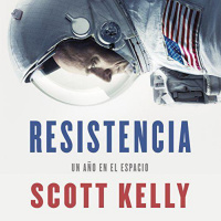 【 AUDIOLIBRO 】▶️ Resistencia - Scott Kelly
