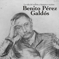 【AUDIOLIBRO】▶️ Benito Pérez Galdós - La vida del realista y fantástico escritor