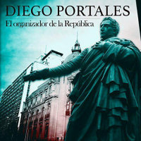 【AUDIOLIBRO】▶️ Diego Portales - El organizador de la República