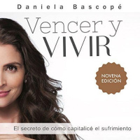 【AUDIOLIBRO】▶️ Vencer y Vivir - Daniela Bascopé