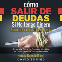【 AUDIOLIBRO 】▶️ Cómo Salir de Deudas Si No tengo Dinero. Recupera tu Tranquilidad y Libertad Financiera