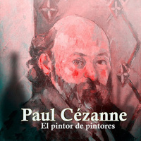 【AUDIOLIBRO】▶️ Paul Cezanne - El pintor de pintores