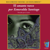 【AUDIOLIBRO】▶️ El Amante Turco (Texto Completo) - Esmeralda Santiago