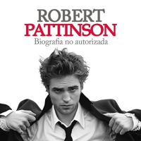 【AUDIOLIBRO】▶️ Robert Pattinson - Biografia No Autorizada
