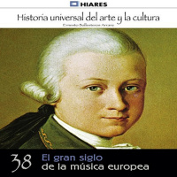 【AUDIOLIBRO】▶️ El gran siglo de la música europea (Historia universal del arte y la cultura 38)