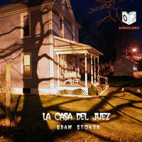 【 AUDIOLIBRO 】▶️ La Casa del Juez - Bram Stoker