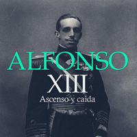 【AUDIOLIBRO】▶️ Alfonso XIII - Ascenso y caída