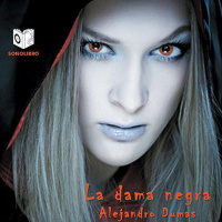 【 AUDIOLIBRO 】▶️ La Dama Negra - Alejandro Dumas