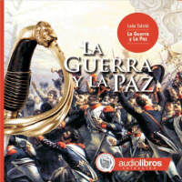 【 AUDIOLIBRO 】▶️ La Guerra y La Paz - Leon Tolstoi