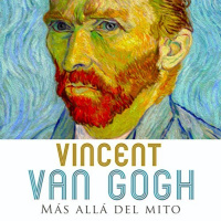 【AUDIOLIBRO】▶️ Vincent van Gogh - Más allá del Mito
