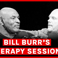 Inspirational Thoughts: Mike Tyson Gives Bill Burr Some Therapy 