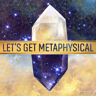 Lets Get Metaphysical