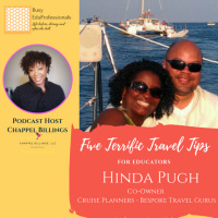 Terrific Travel Tips for Educators with Hinda Pugh Co-Owner of Cruise Planners-Bespoke Travel Gurus