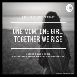 One Mom. One Girl. Together We Rise.