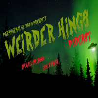 Weirder Hings Episode 6: Listeners Stories