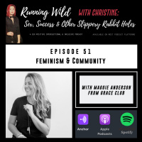 Ep 51: Feminism amp Community, with Grace Club