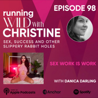 Ep 98: Sex Work is Work, with Danica Darling