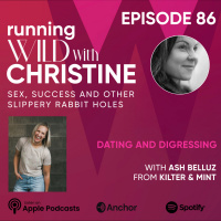Ep 86: Dating amp Digressing, with Ash Belluz from KilterampMint