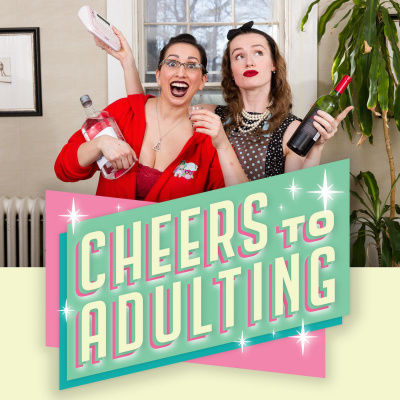 Cheers To Adulting