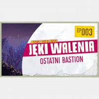 #03 – Ostatni bastion