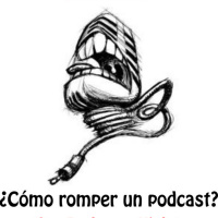 Episodio 2 - ¿Como romper un podcast? - Con Barbara y Violeta