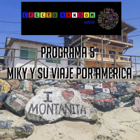 Episodio 5 - Miky y su viaje por America