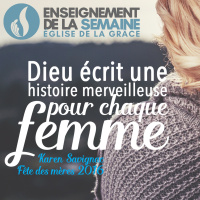 Dieu écrit une histoire merveilleuse pour chaque femme