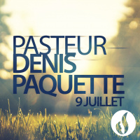 Été 2017 : Pasteur Denis Paquette