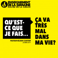 Quest-ce que je fais ça va très mal dans ma vie?