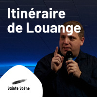 Itinéraire de Louange // Nathanaël Beumier