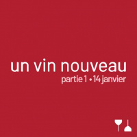 Un Vin Nouveau - Partie 1