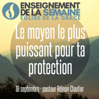 Le moyen le plus puissant pour ta protection