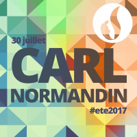 Été 2017 : Carl Normandin