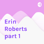Erin Roberts Part 1