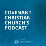 Covenant Churchs Podcast