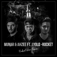 Munar  Ahzee Ft. J.yolo - Rocket (Yuksel Urer Remix)