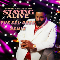 DJ Khaled Ft. Drake  Lil Baby - STAYING ALIVE (Yuksel Urer Remix)