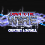 Down To The Wire With Courtney And Shanell