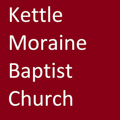 Kettle Moraine Baptist Church