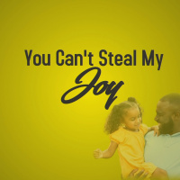 You Cant Steal My Joy