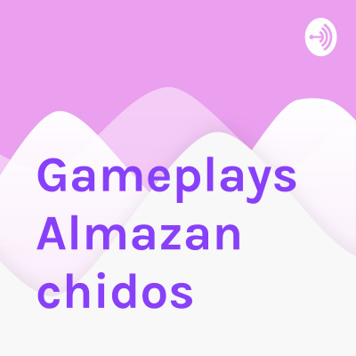 Gameplays Almazan Chidos