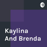 Kaylina And Brenda