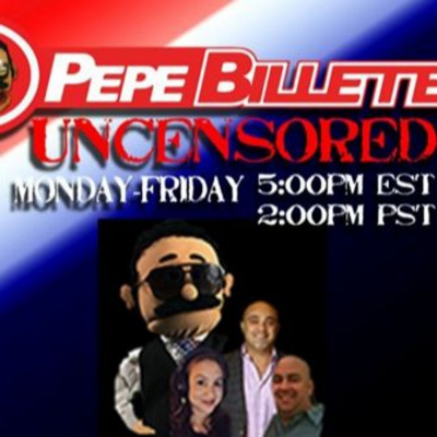 Pepe Billete Uncensored